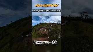 Epi- 12 Nelliyampathy⚡| One day Trip from Coimbatore❤&zwj;🔥| #shorts #nelliyampathy #coimbatore #travel
