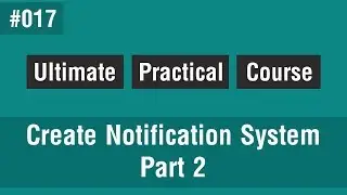 [Arabic] Ultimate Front-End Course #017 - Create Notification System Part 2