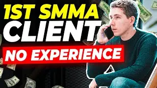 How to Start SMMA And Get Your FIRST CLIENT (Without Experience Or Case Studies!)