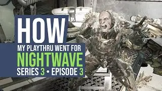 Nightwave Series 3 - Episode 3: Sea Glass (Playthru)