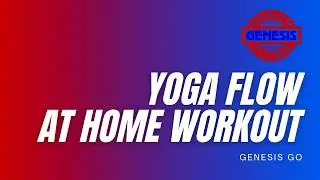 Yoga Flow At Home Workout #1 | Genesis Go