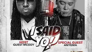 EPISODE 9: FLIP TOP BATTLE LEAGUE'S ANYGMA | I SAID YO PODCAST #ISAIDYOPODCAST @QUESTMCODY ‪@FLIP&hellip;