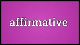 Affirmative Meaning