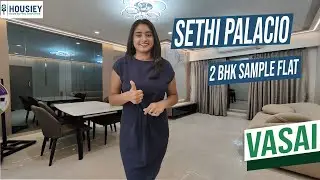 Sethi Palacio Vasai West | 2 BHK Sample Flat Tour [2025] | Sethi Realtors Vasai