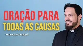 Oração Por Uma Graça Muito Difícil  - Padre Adriano Zandoná