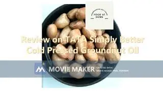 Review on TATA Simply Better cold pressed Groundnut Oil