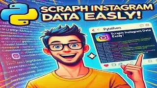 How to Scrape Instagram Data Using Instaloader Python Module | Complete Guide for Beginners