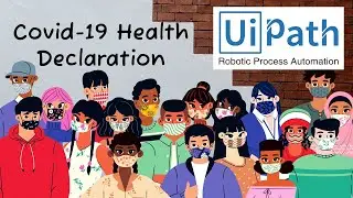Covid-19 Health Declaration Robotic Process Automation on UI Path