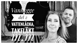 Vanbygge del 2 |  Takfl&auml;kt installerad!