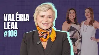 VAL&Eacute;RIA LEAL - TRAGO VERDADES #108