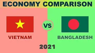 Vietnam vs Bangladesh - Economy Comparison 2021 | Vietnam Economy | Bangladesh Economy | Facts Nerd