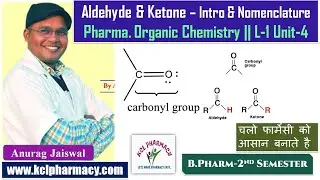 Aldehyde & Ketone _ Introduction & Nomenclature  || L-1 Unit-4 Pharma Organic Chemistry  -I