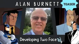 Alan Burnett: Talks developing Two-Face for Batman: The Animated Series! (Teaser)