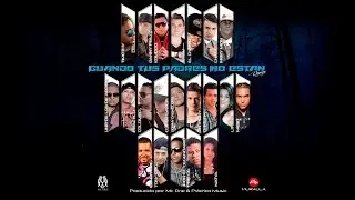 Luifer Garc&iacute;a, Donny Caballero, Anthony Feat Muralla Music - Cuando tus padres no est&aacute;n