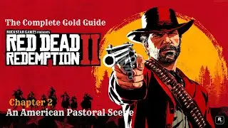 RDR2: Американская пасторальная сцена (Полное руководство по игре Gold)
