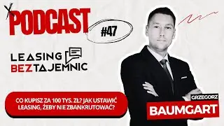odcinek #47 - Co  kupisz za 100 tys. zł? jak ustawić leasing, żeby nie zbankrutować!