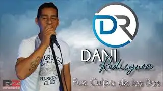 Dani Rodriguez-Fue Culpa de los Dos-Cover