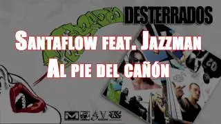 Santaflow feat Jazzman - Al pie del cañón
