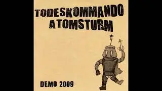 TODESKOMMANDO ATOMSTURM   Popcorn, Cola, Revolution 2009
