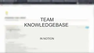 Notion Knowledgebase for Teams | An Overview