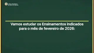Estudo dos Ensinamentos para o m&ecirc;s de Fevereiro de 2026 - IMMB