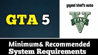 GTA 5 Game System Requirements ✅ | Minimum & Recommended system requirements