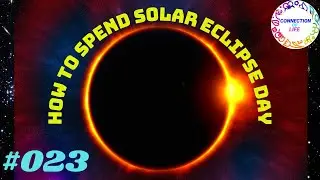 HOW TO SPEND SOLAR ECLIPSE DAY JUN 21 2020 | SURYA GRAHAN FOR SOME HEALTH TIPS #023