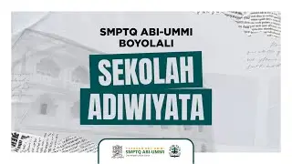 SMPTQ Abi-Ummi sebagai Sekolah Adiwiyata
