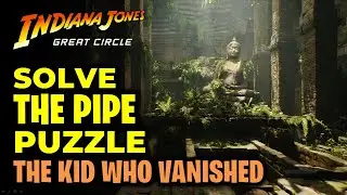 Solve the Pipe Puzzle | The Kid Who Vanished | Indiana Jones and the Great Circle