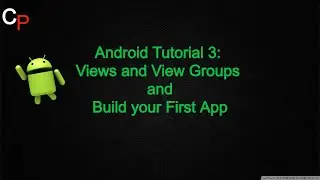 Views and View Groups -Android Studio| Build your First App in Android Studio 2020 in Hindi