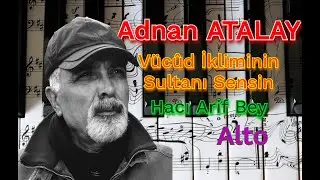 Vücud İkliminin Sultanı Sensin  - Alto