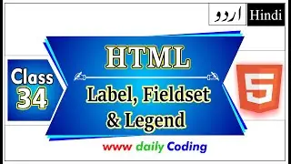 What is Label, Fieldset & Legend in HTML5  | Fieldset & Legend in Form | Daily Coding | Class 34