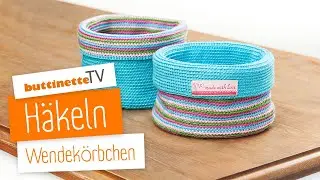 K&ouml;rbchen h&auml;keln | Tutorial | buttinette TV [H&Auml;KELN]