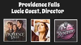 Providence Falls: Chat with Lucie Guest, Director 