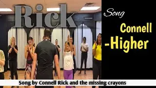 Connell | Rick | - Higher | Song | official Music 🎶 | by Connellrick and The missing crayons 