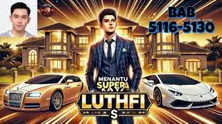 BAB 5116-5130 | CERITA NOVEL MENANTU SUPER KAYA, LUTHFI