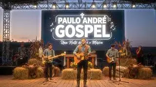 Te encontrei de novo - Paulo André - Gospel Sertanejo
