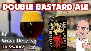 Double Bastard Ale by Stone Brewing (small can, HUGE ego!)
