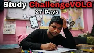 Study Challenge Day 27: Phone Distraction! 📵😤 | Study Vlog
