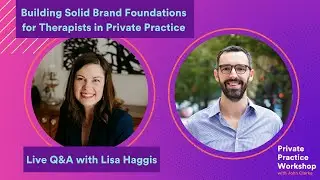 Building Solid Brand Foundations for Therapists in Private Practice
