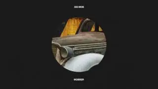 333 Mob - Mobber Instrumental