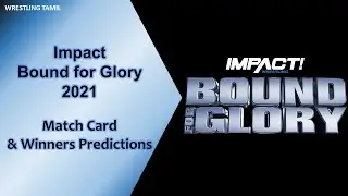 Impact Bound for Glory 2021 | Match Card & Predictions | Wrestling Tamil