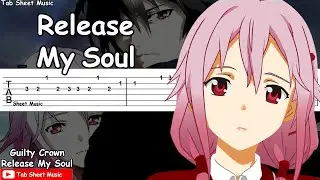 Guilty Crown - Release My Soul Guitar Tutorial