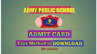 One Easy step to download Army public school Admit card