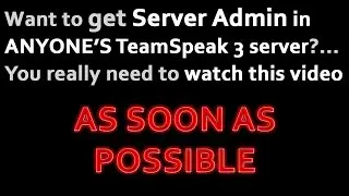 Hack Server Admin in ANY TeamSpeak 3 server! really?.....