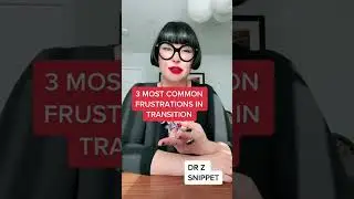 3 Most common frustrations of gender transition.