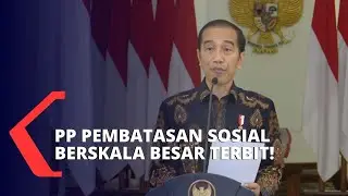 Resmi! Jokowi Terbitkan PP Pembatasan Sosial Skala Besar