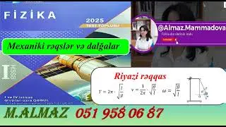 Mexaniki rəqslər və dalğalar.Riyazi rəqqas.(DİM -2025 Fizika test toplusu)