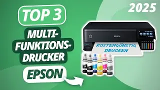Der beste EPSON DRUCKER 2025 | TOP 3 Multifunktionsdrucker im Vergleich