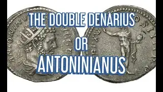 THE ROMAN DOUBLE DENARIUS OR ANTONINIANUS